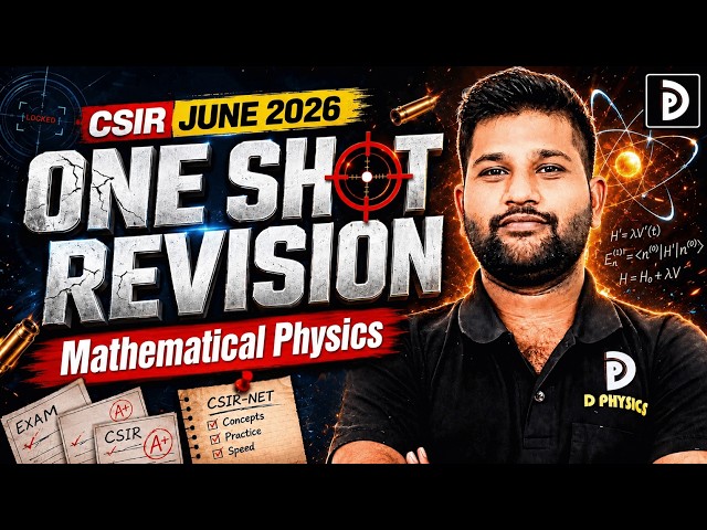 CSIR-NET June 2026 | One Shot Revision | Mathematical Physics | D PHYSICS