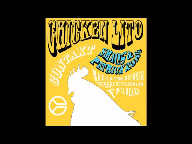 SMACS & PATRICK KONG - CHICKEN LITO (PIERRE DEUTSCHMANN REMIX) - CON:TAKT MUSIC