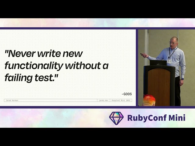 RubyConf Mini 2022: TDD on the Shoulders of Giants by Jared Norman