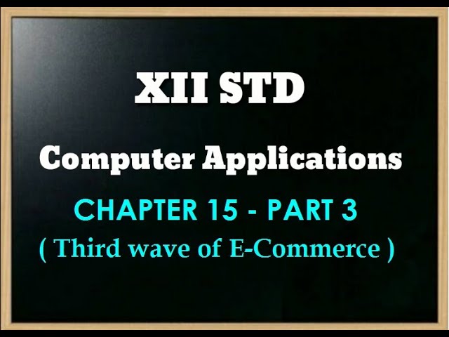 XII STD COMPUTER APPLICATIONS || CHAPTER 15 || Part 3 || 02.12.2020 Video1