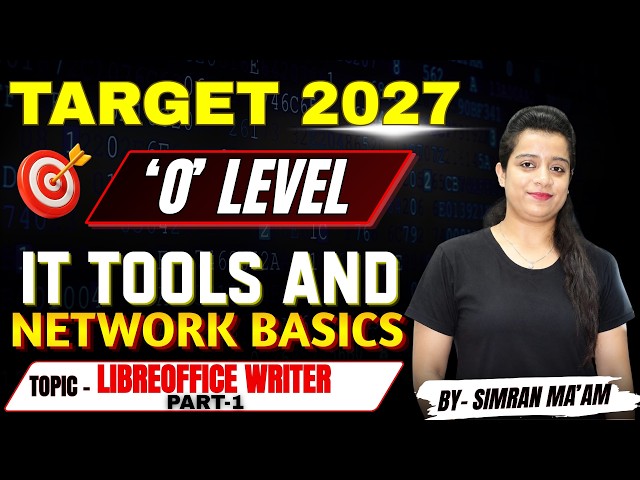 #olevel Target 2027 'O' Level | IT Tools and Network Basics | LIBREOFFICE WRITER | PART-1 #exam