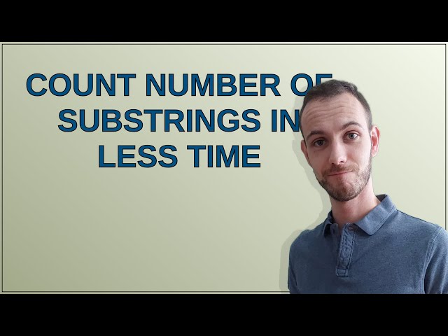 Codereview: Count number of substrings in less time