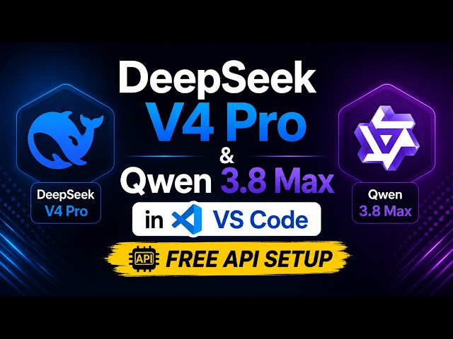 DeepSeek V4 Pro & Qwen 3.8 Max in VS Code 🔥 | Free API Setup