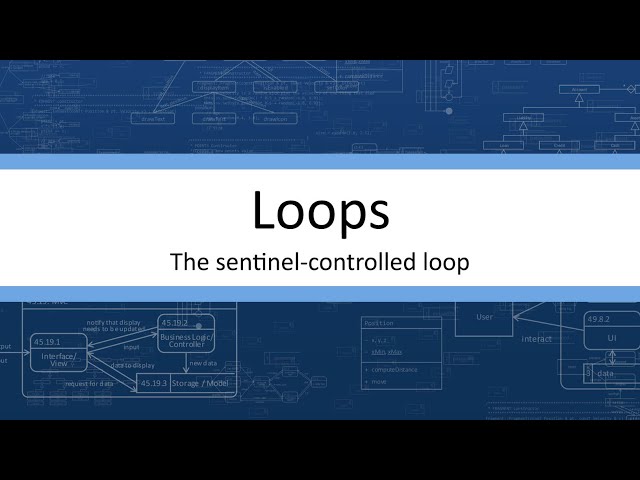 Loops - The sentinel-controlled loop