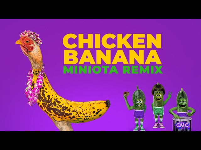 CHICKEN BANANA (MINIOTA REMIX)