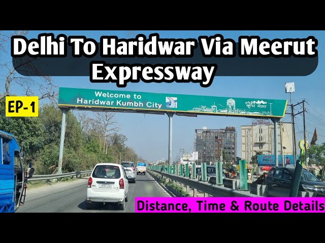 Delhi to Haridwar by Road – Distance, Time & Route – How can I travel from Delhi to Haridwar