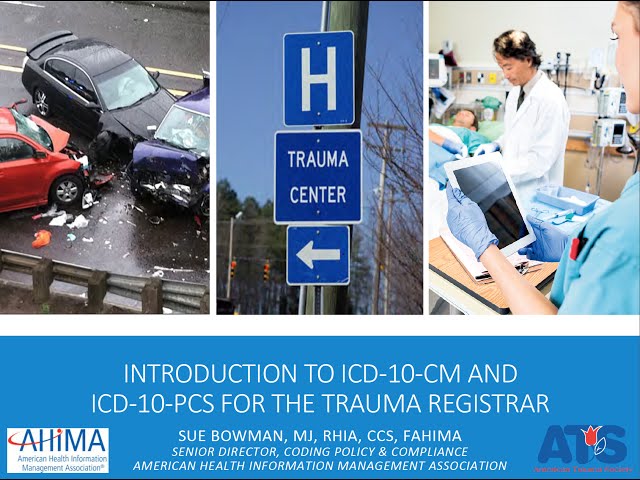 ATS Registry Educational Webinar - Introduction to ICD-10-CM and ICD-10-PCS for the Trauma Registrar