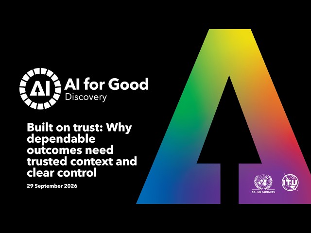 Built on trust: Why dependable outcomes need trusted context and clear control