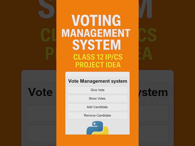 Class 12 IP/CS Project Idea |Voting Management System |Python Project with DB+ File Handling #python