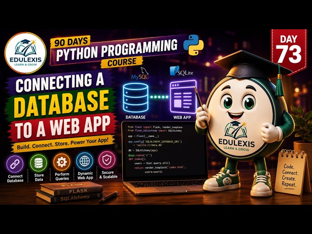 Day 73: Connecting a Database to a Web App 🚀 | Flask + SQLAlchemy | Edulexis
