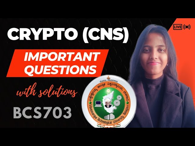 CNS vtu 7th sem important questions for 70+ marks 