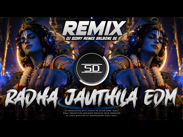 Radha Jauthila Janmashtami Special 🦚 Remix | Powerful EDM Drop Mix | DJ SIDAY | Krishna Song 2026