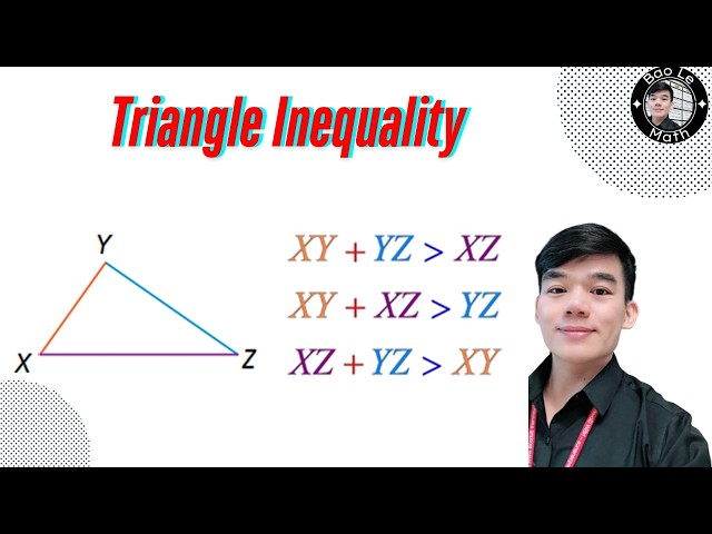 Inequalities in One Triangle | Side-Angle Relationships & Triangle Inequality Theorem