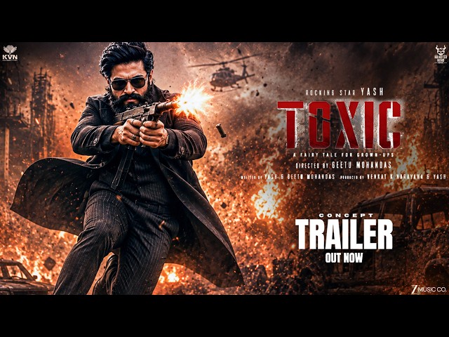 Toxic | Trailer Concept | Rocking Star Yash | Geetu Mohandas | KVN | Monster Mind Creations