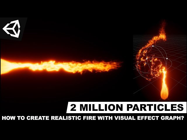 Unity3d VFX Graph - How To Create Fire With Visual Effect Graph Made Out Of 2 Million Particles?