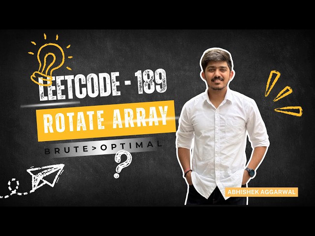 Rotate Array | LeetCode 189 | Approaches (Brute, Optimal) | Java | DSA