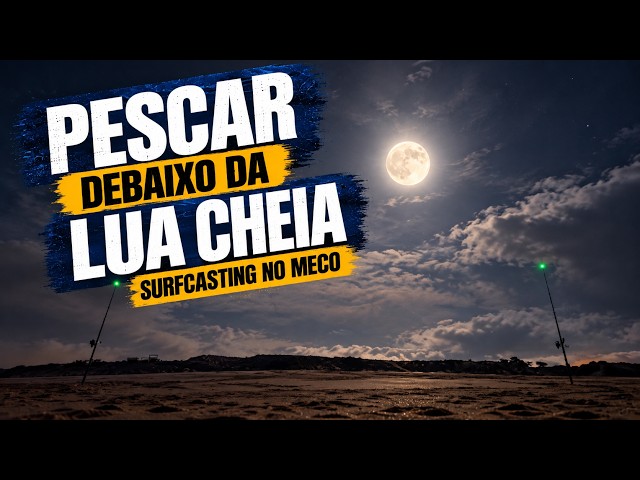 FISHING UNDER A FULL MOON | SURFCASTING AT MECO