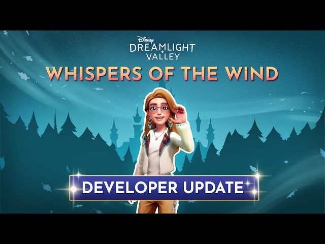 Disney Dreamlight Valley Developer Update | Whispers of the Wind Update