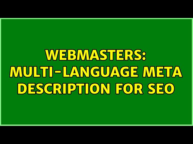 Webmasters: Multi-language meta description for SEO