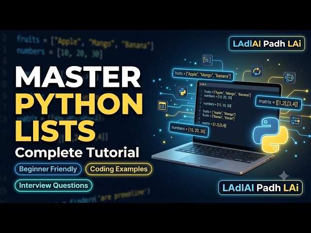 🔥 Python Lists Complete | List Methods, Indexing, Slicing, Nested Lists & Programs | Python Course