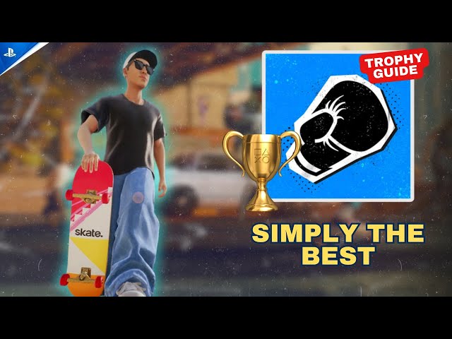 Skate.™ - Simply The Best (Trophy Guide - PlayStation)