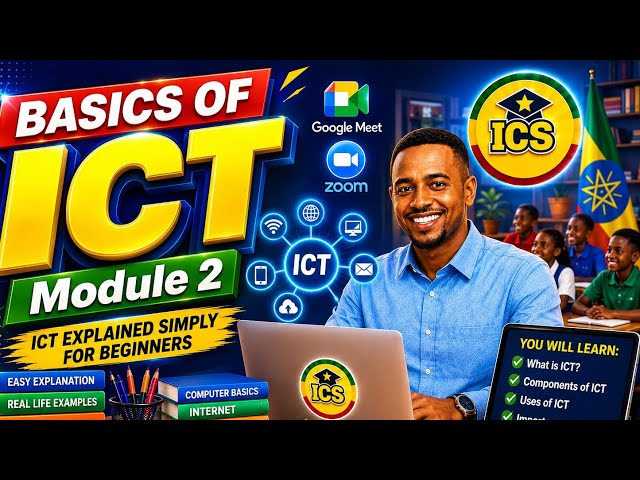 ICT Basics You MUST Know! 💻 Learn ICT Concepts in Simple Terms | Module 2 | Ethiopia 🇪🇹