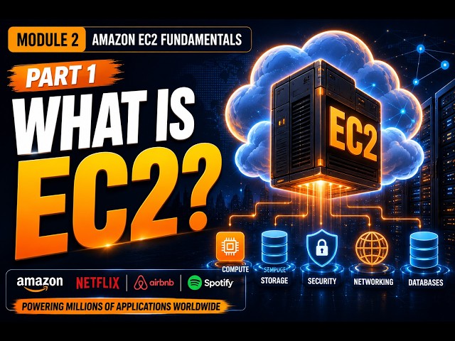 AWS Cloud Practitioner Full Course | Module 2 – Part 1: Amazon EC2 Fundamentals