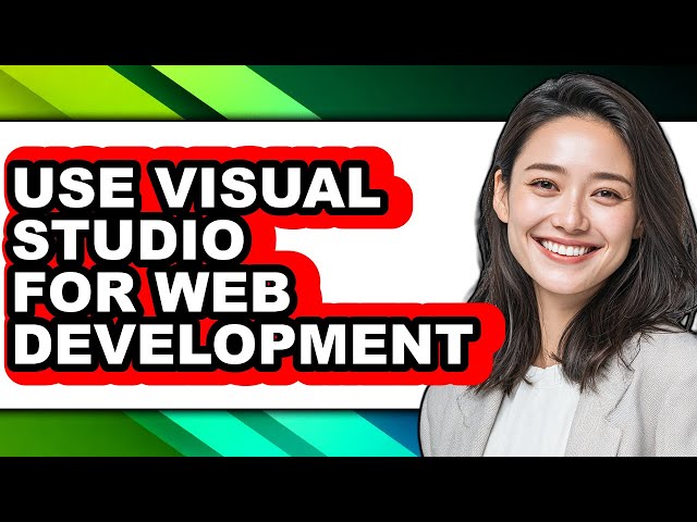 How to Use Visual Studio for Web Development (easy Method)