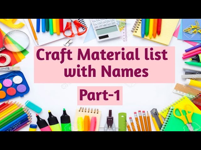 Craft material list with Names| Craft Stationery items|Craft Material List.
