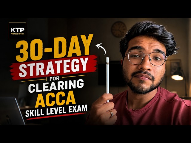 ACCA Skills Level: Your Exact 30 Day Study Plan