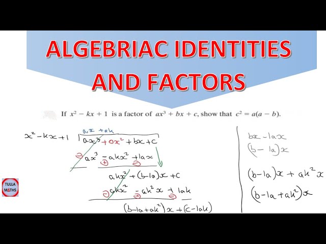 Algebraic Identities and Factors - algebra revision