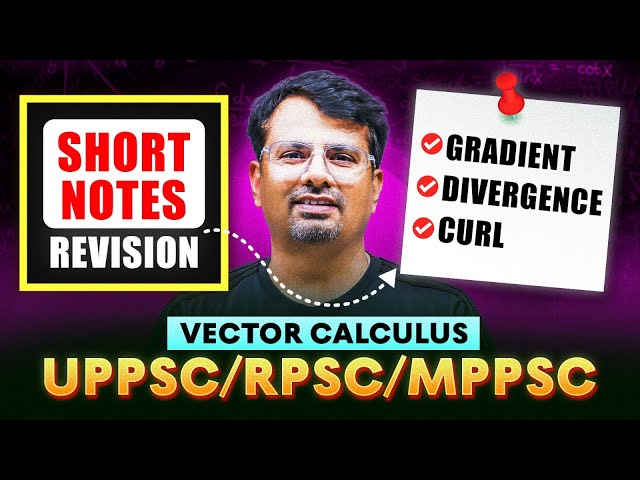 Vector Calculus | Short Notes Revision | Gradient, Divergence, Curl | By GP Sir