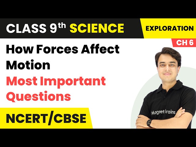 How Forces Affect Motion - Most Important Questions | Class 9th Science | Chapter 6 | Science | CBSE