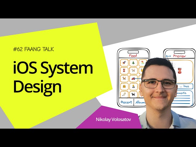 #FaangTalk 62 - iOS System Design: Чем уникален мобильный систем дизайн