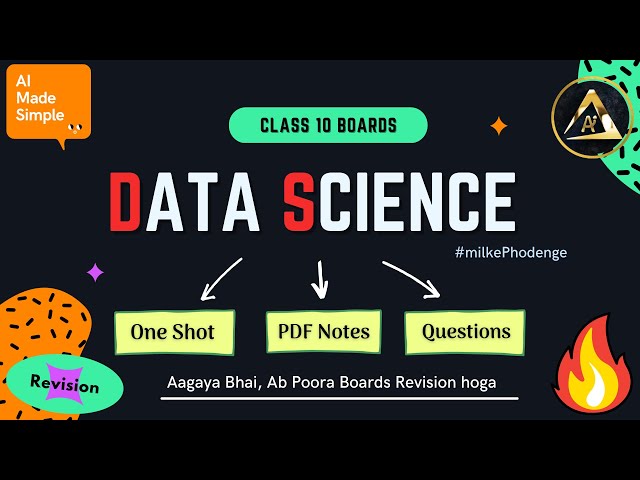 Data Science Class 10 AI Unit 4 🔥 | One Shot + Questions | AI 417 CBSE Boards 2024