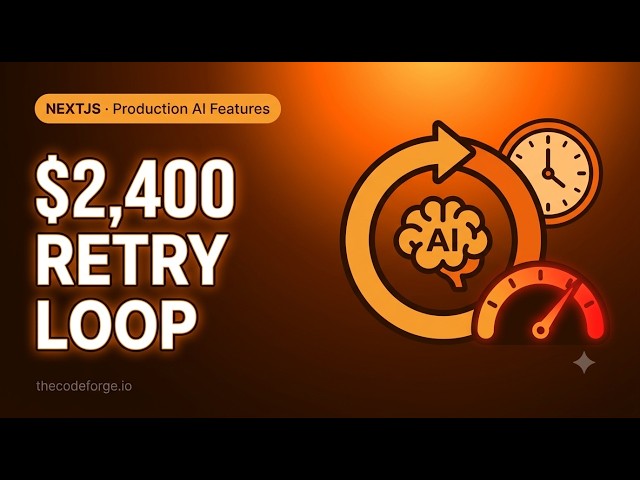 Next.js Production AI Features: 3-hour retry loop burned 2.1M tokens