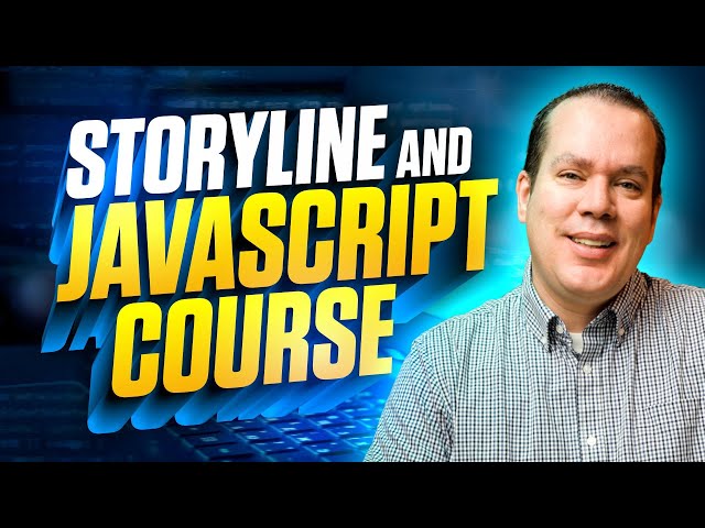 Customizing Storyline Courses with JavaScript: The Ultimate Course