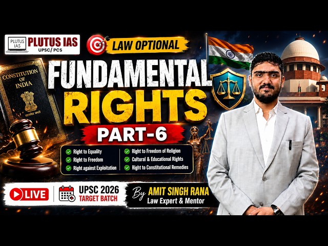 Fundamental Rights Part-6 | Law Optional by Amit Singh Rana | UPSC 2026 Target Batch | Plutus IAS