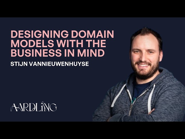 Designing Domain Models with the Business in Mind