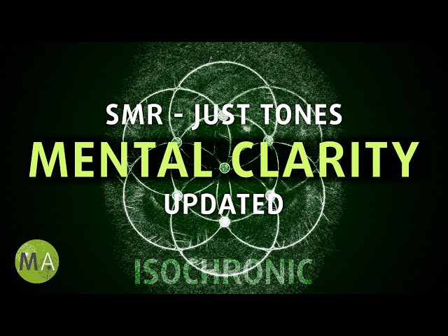 Boost Mental Clarity SMR 12-15 Hz Just Isochronic Tones (Updated Version)