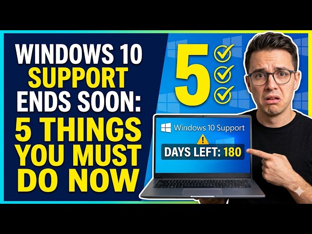 Windows 10 Support Ends Soon: 5 Things You Must Do Now