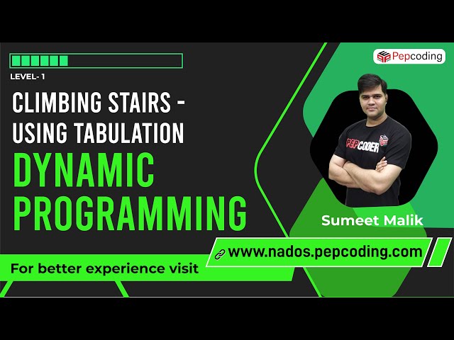 Climbing Stairs - Dynamic Programming using Tabulation | Recursive Staircase Problem
