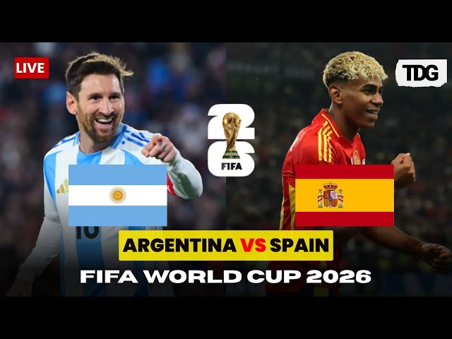 Watch Live Spain vs Argentina FIFA WC 2026 Final: Yamal vs Messi | Prediction, Who Wins the Trophy?