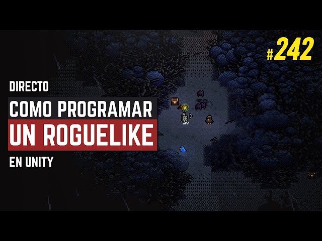 [Solo Game Dev] Creando un ROGUE-LIKE/DIABLO-LIKE | Día 242