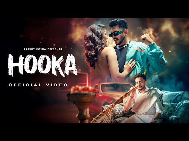 Rachit Rojha - HOOKA (OFFICIAL MUSIC VIDEO) Vigyaanik