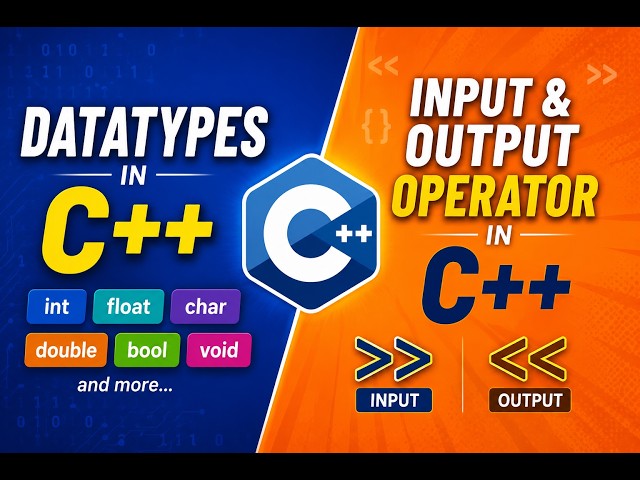 Tutorial 4:Data Types Explained|Input & Output Operators in C++|C++ Tutorial for Beginners