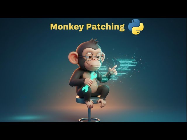 Master Python Monkey Patching in NO Time