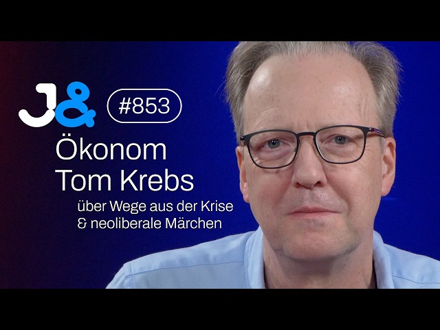 Ökonom Tom Krebs über Wege aus der Krise & neoliberale Märchen - Jung & Naiv: Folge 853