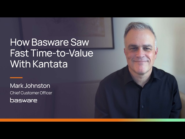 How Basware Saw Fast Time-to-Value with Kantata
