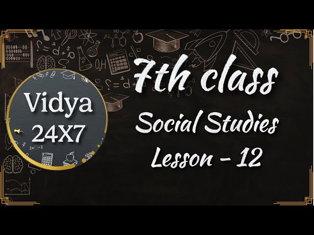 7th Class Social Studies - Lesson 12 | The Kakatiyas: Regional Kingdom | Rudramadevi & Prataparudra